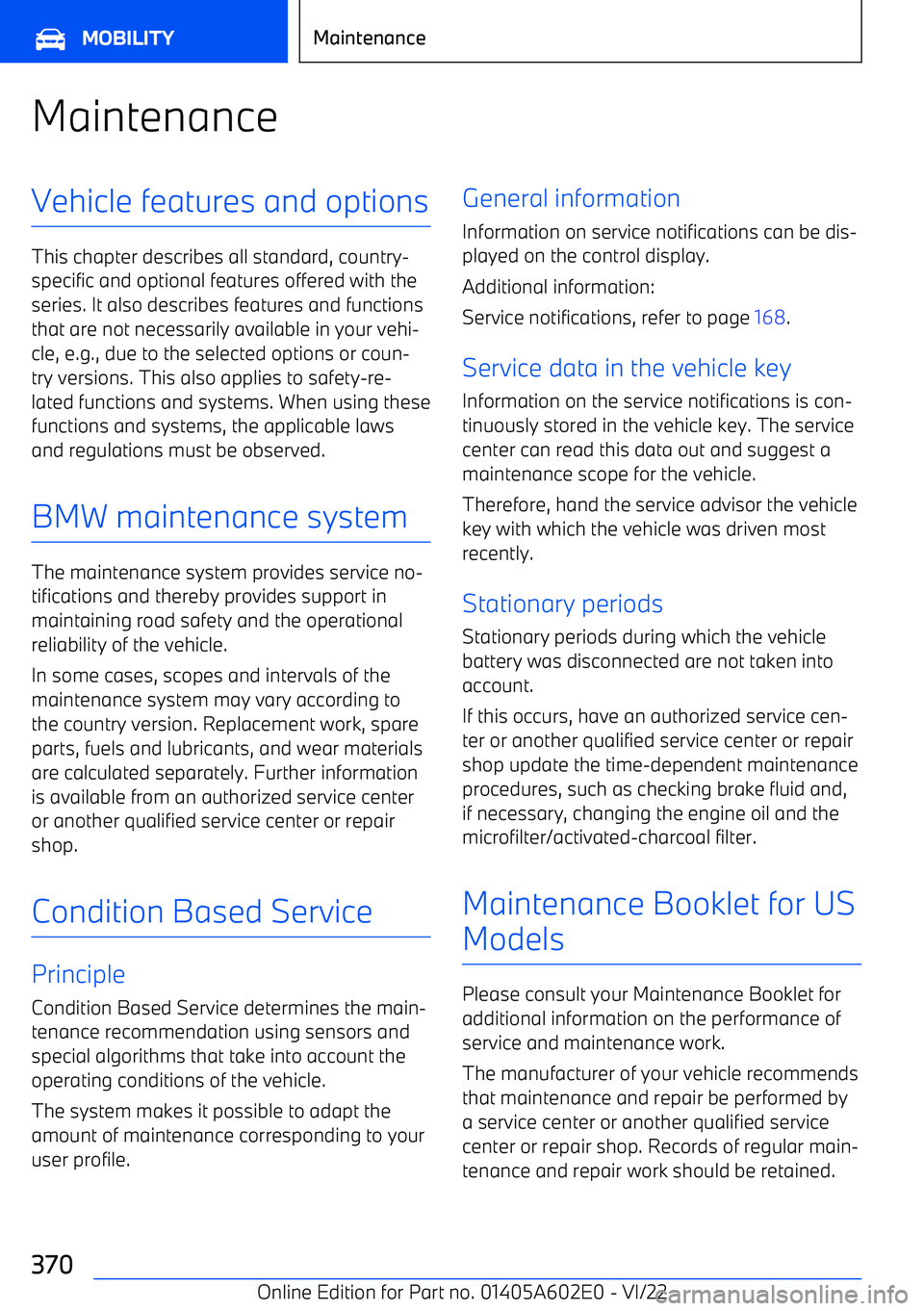 BMW X3 2023  Owners Manual MaintenanceVehicle features and options
This chapter describes all standard, country