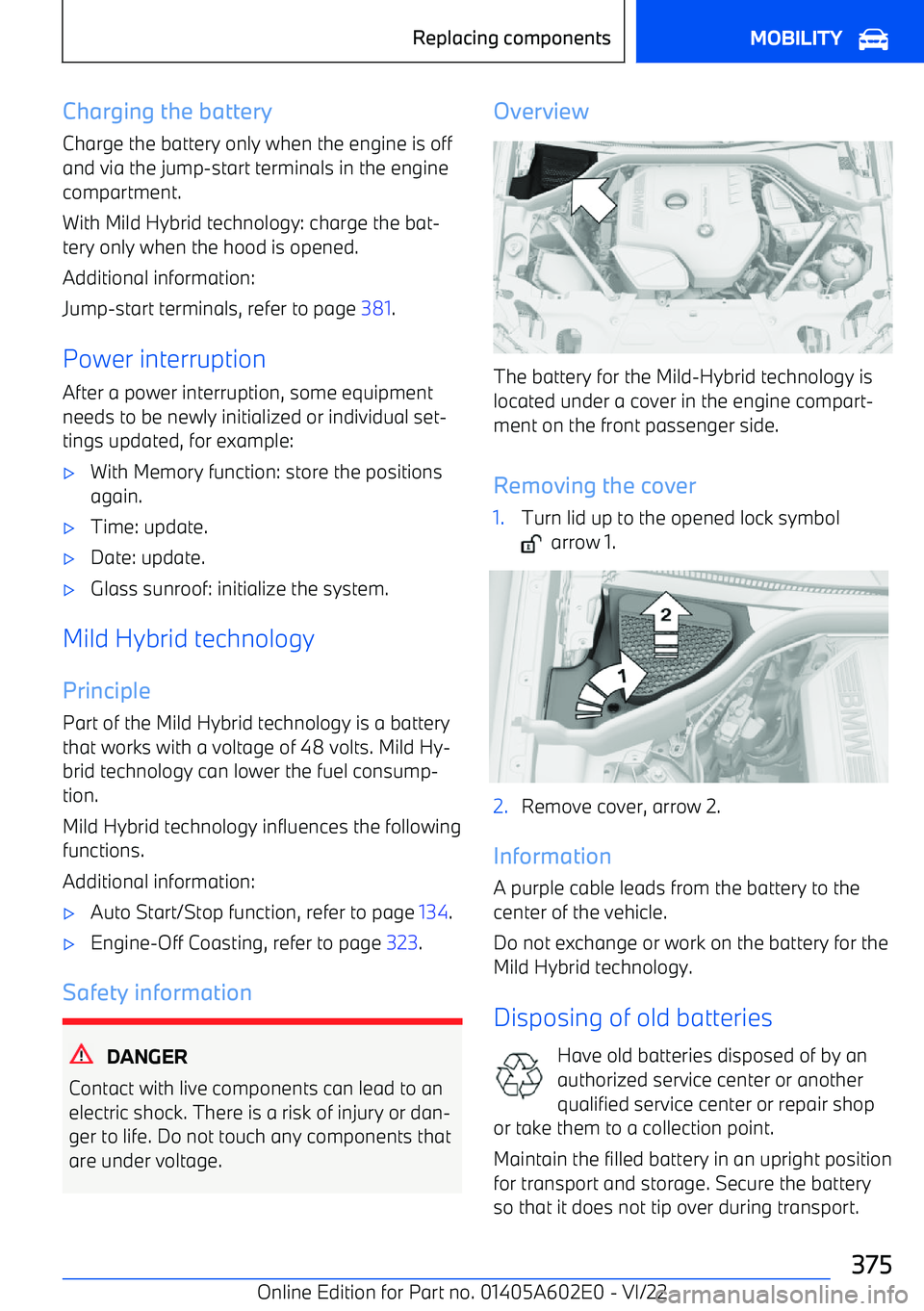 BMW X3 2023  Owners Manual Charging the batteryCharge the battery only when the engine is off
and via the jump