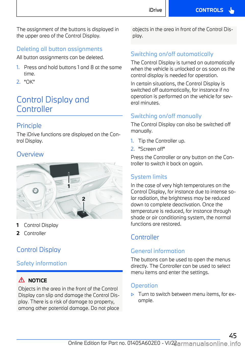 BMW X3 2023  Owners Manual The assignment of the buttons is displayed inthe upper area of the Control Display.
Deleting all button assignments All button assignments can be deleted.1.Press and hold buttons 1 and 8 at the sameti