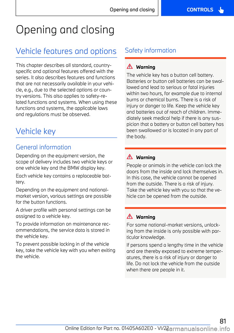 BMW X3 2023  Owners Manual Opening and closingVehicle features and options
This chapter describes all standard, country