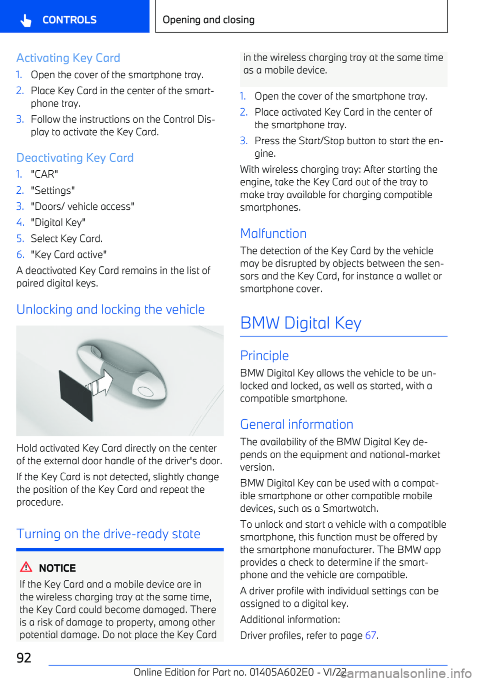 BMW X3 2023  Owners Manual Activating Key Card1.Open the cover of the smartphone tray.2.Place Key Card in the center of the smart