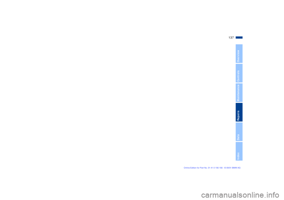 BMW 325I 2002  Owners Manual 137n
OverviewControlsMaintenanceRepairsDataIndex 