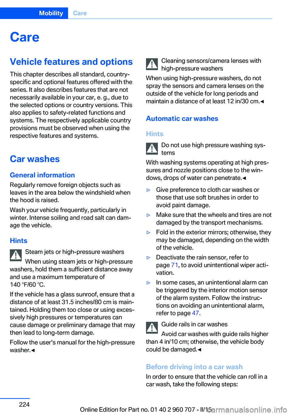 BMW 428I GRAN COUPE 2016 Owners Manual CareVehicle features and optionsThis chapter describes all standard, country-
specific and optional features offered with the
series. It also describes features that are not
necessarily available in y BMW 428I GRAN COUPE 2016 Owners Manual CareVehicle features and optionsThis chapter describes all standard, country-
specific and optional features offered with the
series. It also describes features that are not
necessarily available in y