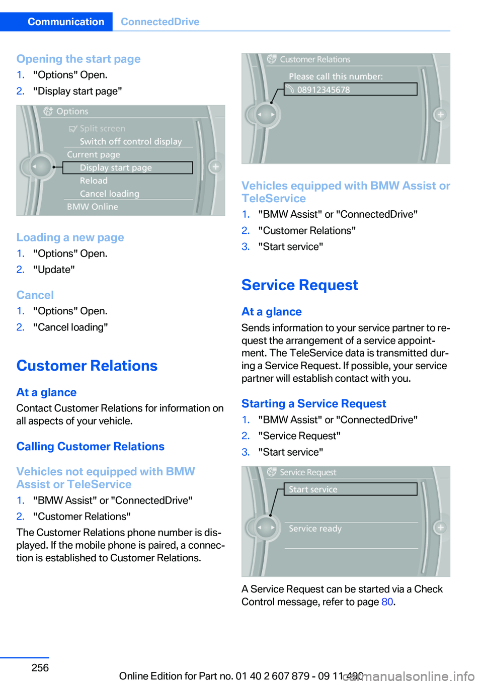 BMW 528I 2012 Owners Manual Opening the start page1."Options" Open.2."Display start page"
Loading a new page
1."Options" Open.2."Update"
Cancel
1."Options" Open.2."Cancel loading"
BMW 528I 2012 Owners Manual Opening the start page1."Options" Open.2."Display start page"
Loading a new page
1."Options" Open.2."Update"
Cancel
1."Options" Open.2."Cancel loading"