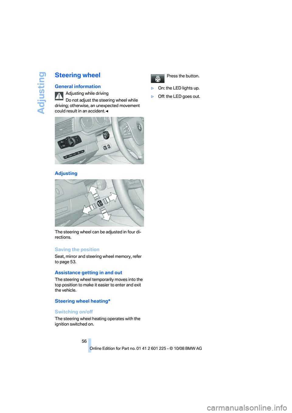 BMW 750LI 2009  Owners Manual �4�U�F�F�S�J�O�H��X�I�F�F�M
�(�F�O�F�S�B�M��J�O�G�P�S�N�B�U�J�P�O
�"�E�K�V�T�U�J�O�H��X�I�J�M�F��E�S�J�W�J�O�H
�%�P��O�P�U��B�E�K�V�T�U��U�I�F��T�U�F�F�S�J�O�H��X�I�F�F�M��X�I�J�M�F
�E�S�J�W