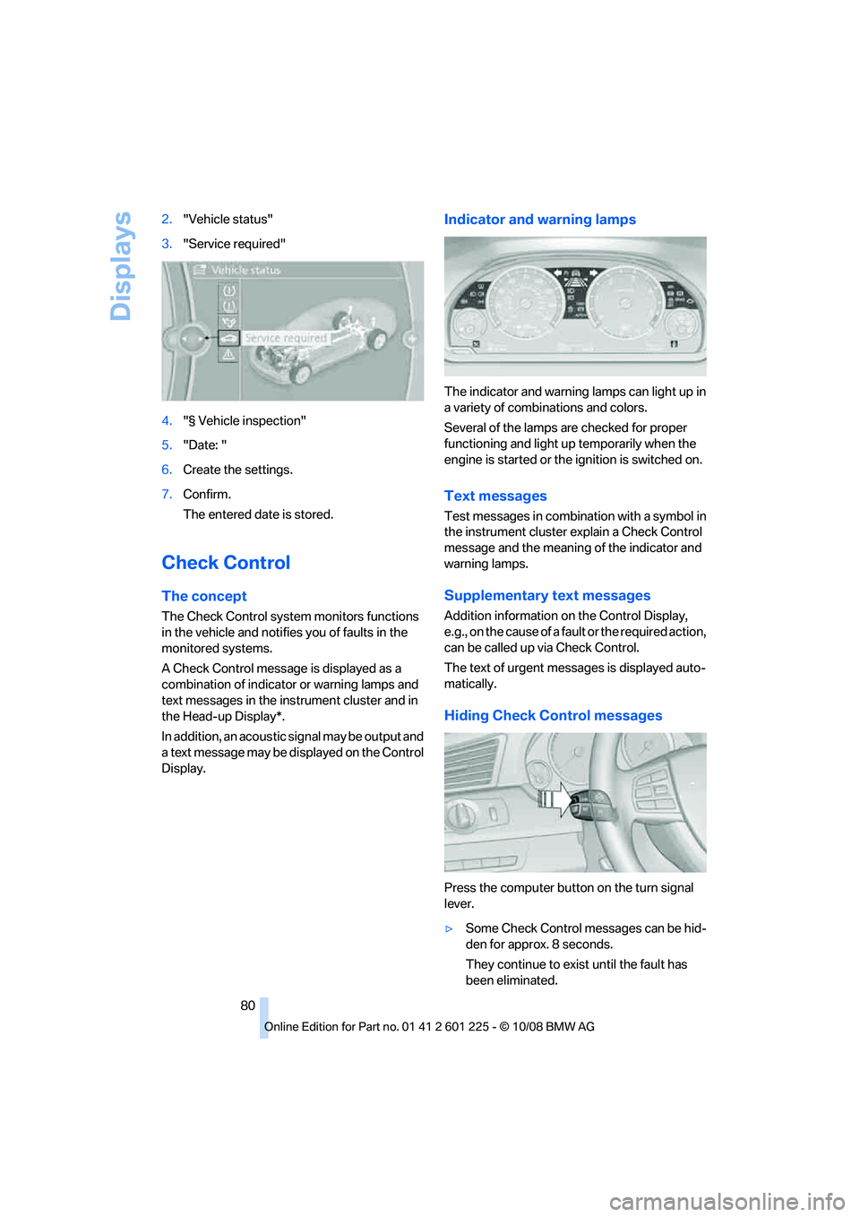 BMW 750LI 2009  Owners Manual ����7�F�I�J�D�M�F��T�U�B�U�V�T�
�� ��4�F�S�W�J�D�F��S�F�R�V�J�S�F�E�
����g��7�F�I�J�D�M�F��J�O�T�Q�F�D�U�J�P�O�
�� ��%�B�U�F���
�� �$�S�F�B�U�F��U�I�F��T�F�U�U�J�O�H�T�
��