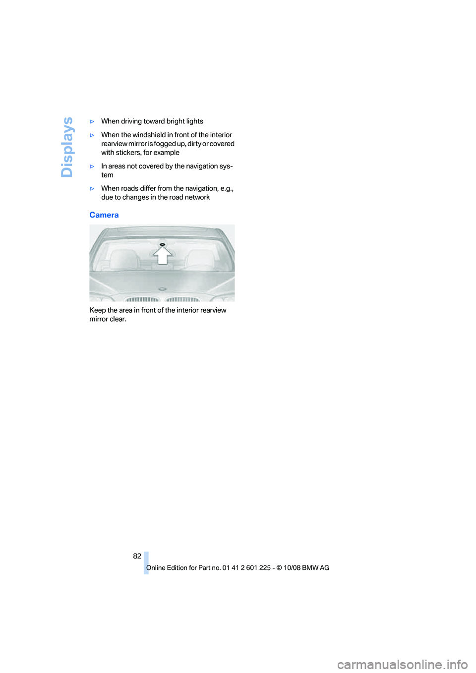 BMW 750LI 2009  Owners Manual y�8�I�F�O��E�S�J�W�J�O�H��U�P�X�B�S�E��C�S�J�H�I�U��M�J�H�I�U�T
y �8�I�F�O��U�I�F��X�J�O�E�T�I�J�F�M�E��J�O��G�S�P�O�U��P�G��U�I�F��J�O�U�F�S�J�P�S
�S�F�B�S�W�J�F�X��N�J�S�S�P�S��J�T��