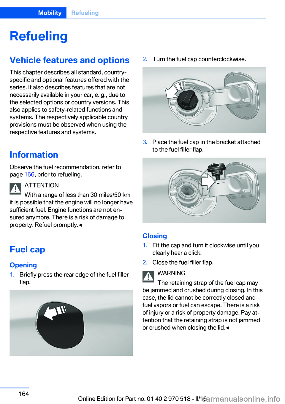 BMW M2 COUPE 2016 Owners Manual RefuelingVehicle features and options
This chapter describes all standard, country-
specific and optional features offered with the
series. It also describes features that are not
necessarily availabl BMW M2 COUPE 2016 Owners Manual RefuelingVehicle features and options
This chapter describes all standard, country-
specific and optional features offered with the
series. It also describes features that are not
necessarily availabl