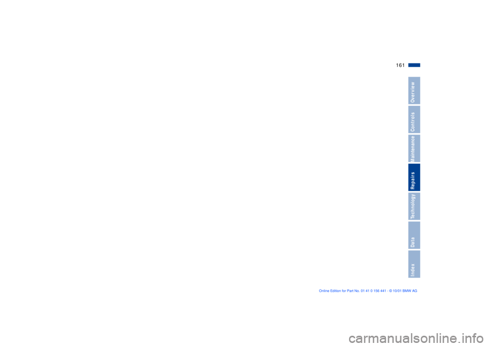 BMW Z3 2002  Owners Manual 161n
IndexDataTechnologyRepairsMaintenanceControlsOverview 