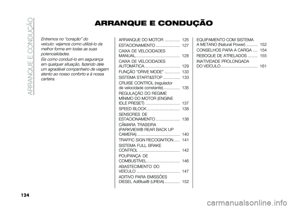 FIAT DUCATO 2020  Manual de Uso e Manutenção (in Portuguese) ��+�7�7�+�*�D�<�0��0��/�6�*��<�O�P�6
���	 �	���	���� � ��������
�0����	��
� ��
 �V��
���!�$�
�W �
�

��	�����
�9 ��	�#���
� ��
��
 ����������
 �
�
�