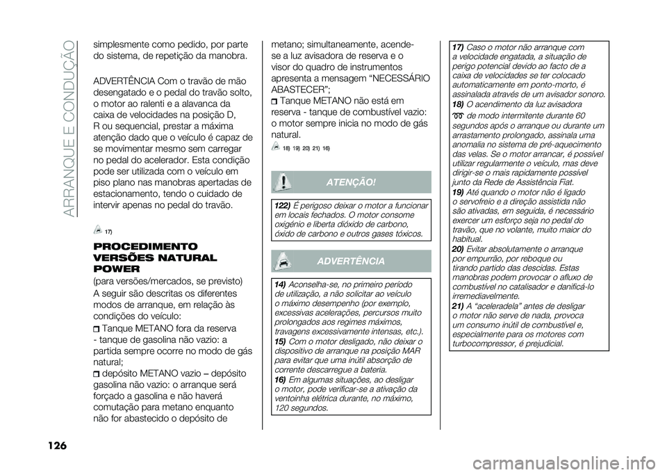 FIAT DUCATO 2020  Manual de Uso e Manutenção (in Portuguese) ��+�7�7�+�*�D�<�0��0��/�6�*��<�O�P�6
��� ������	���	���	 ��
��
 ��	�
��
�
�  ��
� �����	
�
�
 �����	���  �
�	 ��	��	���!�$�
 �
� ����
����
�+��8�0�7�?�B�*�