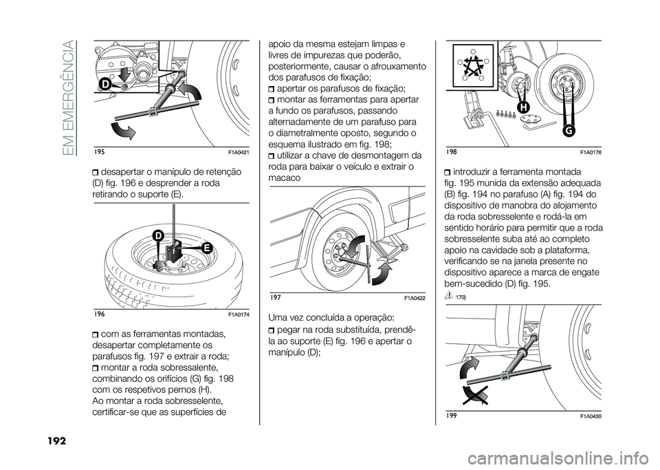 FIAT DUCATO 2020  Manual de Uso e Manutenção (in Portuguese) ��0���0��0�7�-�B�*�/�C�+
��� ��
�
��>��@�B�D�>�
�	����	���� �
 ��������
 �
�	 ��	��	��!�$�

�:��; ���� �H�4�S �	 �
�	����	��
�	� � ��
�
�
��	������
�
 �
