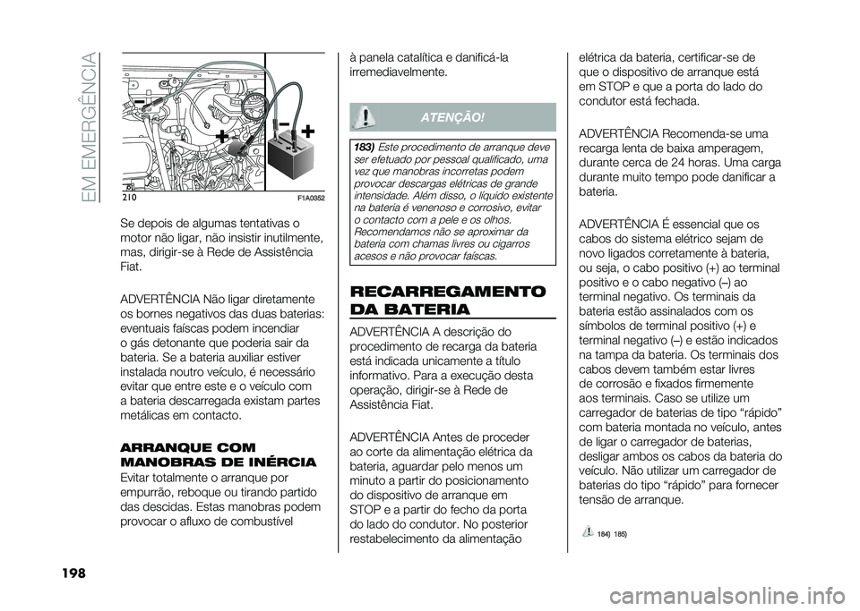 FIAT DUCATO 2020  Manual de Uso e Manutenção (in Portuguese) ��0���0��0�7�-�B�*�/�C�+
��� ���
��>��@�E�F�D
�.�	 �
�	��
�� �
�	 ������� ��	�������� �

��
��
� ��$�
 ������  ��$�
 �������� ��������	���	� 
