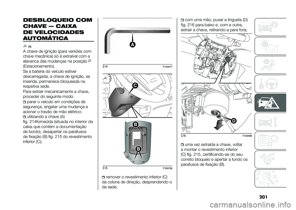 FIAT DUCATO 2020  Manual de Uso e Manutenção (in Portuguese) �������������� ���
���	�� �[ ��	��7�	
�� ��������	���
�	��
���6�
���	
�F�I�?
�+ �����	 �
�	 �����!�$�
 �:���� ��	���"�	� ��
�
�����	 ��	�