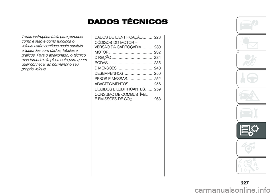 FIAT DUCATO 2020  Manual de Uso e Manutenção (in Portuguese) ���
��	��� �
��������?�
�
�� �������!�"�	� �@��	�� ���� ��	���	��	�
��
��
 � ��	���
 �	 ��
��
 ������
�� �

��	�����
 �	���$�
 ��
����
��