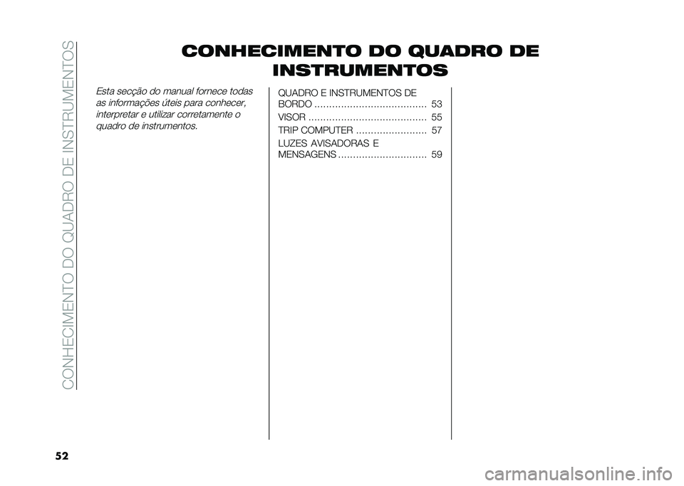 FIAT DUCATO 2020  Manual de Uso e Manutenção (in Portuguese) ��/�6�*�F�0�/�C��0�*�?�6���6��D�<�+��7�6���0��C�*�.�?�7�<��0�*�?�6�.
�
� �����������
� �� ���	��� ��
����
������
��
�0��� ��	��!�$�
 �
�
 ������ ��