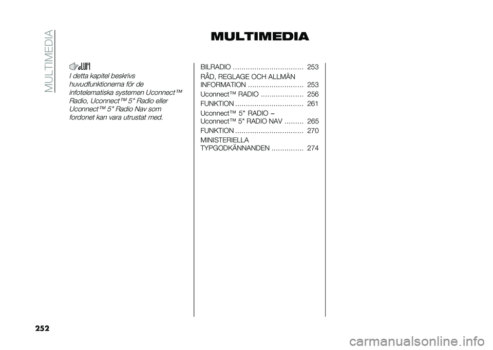 FIAT DUCATO 2021  Drift- och underhållshandbok (in Swedish) ���/�=��#��$��#�-
��
� ����������
�# ���	�	� �����	�� ��������
��
��
���
���	������� ��� ��
�����	������	���� ����	���� �/�
��