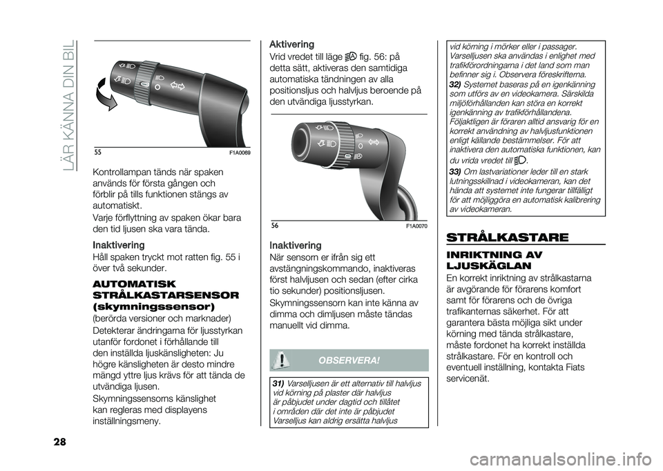 FIAT DUCATO 2021  Drift- och underhållshandbok (in Swedish) ��=�>�.��6�>�)�)�-���#�)��8�#�=
�� ��
�"�8��:�:�A�=
�6���	��������� �	���� ��� ������
������� ��� �����	� ������ ��
�
������� �� �	��