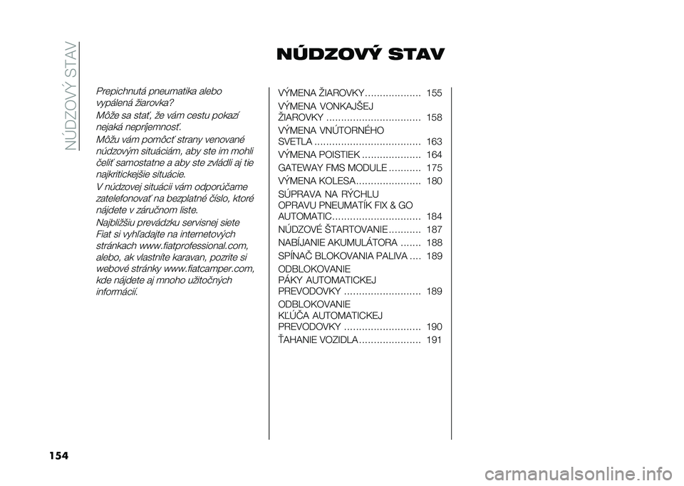 FIAT DUCATO 2020  Návod na použitie a údržbu (in Slovakian) ��5�M��D�(�,�P��-�/�;�,
��
�	 ������� ����
���	���� ���� ���	��
����� ���	��
������	�� ���������y
�:�$��	 �� ����� ��	 ���
 ��	��� ��