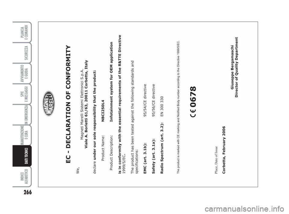 FIAT DUCATO 2008  Libretto Uso Manutenzione (in Italian) 266
SPIE
E MESSAGGI
INDICE
ALFABETICO
PLANCIA
E COMANDI
SICUREZZA
AVVIAMENTO 
E GUIDA
IN EMERGENZA
MANUTENZIONE
E CURA 
DATI TECNICI
211-269 Ducato IT  6-11-2007  9:18  Pagina 266 
