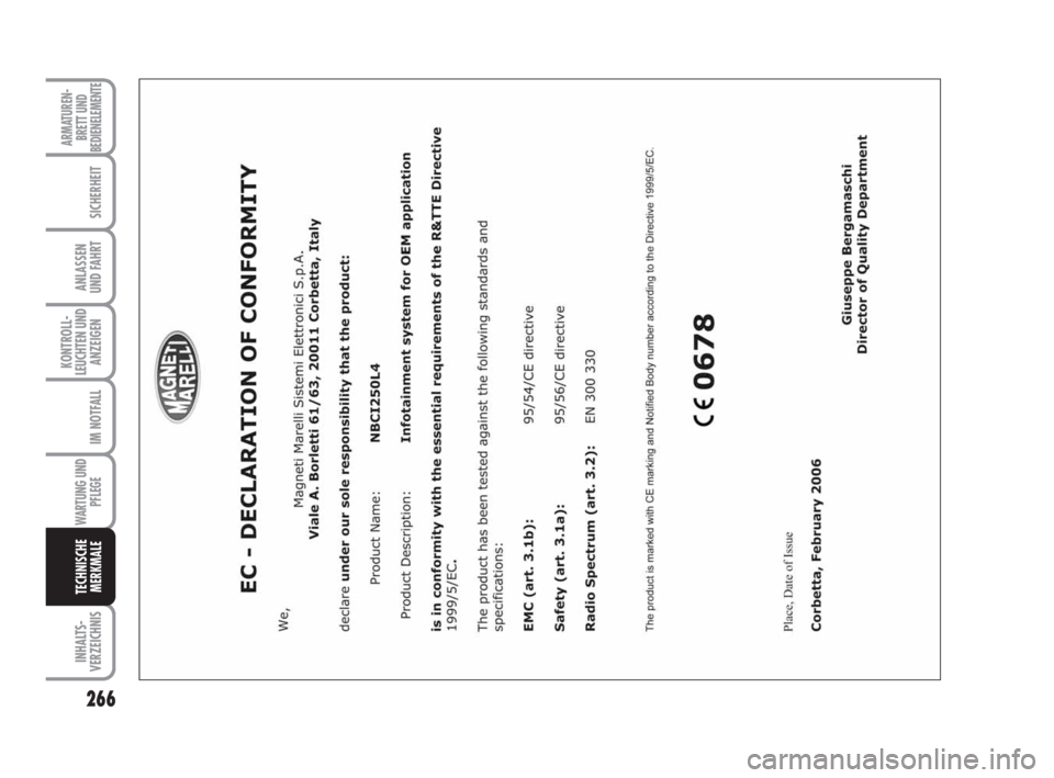 FIAT DUCATO 2008  Betriebsanleitung (in German) 266
KONTROLL-
LEUCHTEN UND
ANZEIGEN
INHALTS-
VERZEICHNIS
ARMATUREN-
BRETT UND
BEDIENELEMENTE
SICHERHEIT
ANLASSEN
UND FAHRT
IM NOTFALL
WARTUNG UND
PFLEGE
TECHNISCHE
MERKMALE
211-269 Ducato D  6-11-2007