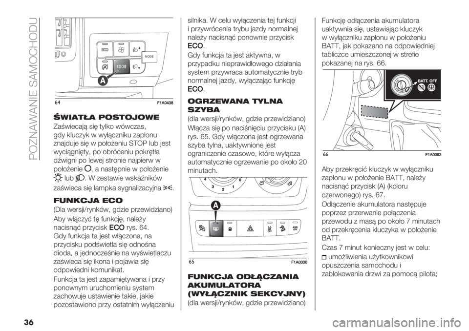 FIAT DUCATO BASE CAMPER 2019  Instrukcja obsługi (in Polish)  B<GRWEWR‘Q [WV<Kp<:J
��	
MODE
&$==‘/bdgc
51$,+:, (".+"0"1%
G#=05(2#’> 156 $*&,/ 0802+#1?
!4* ,&%2+*, 0 0*D>2+.5,% +#-D/.%
+.#’4%’( 156 0 -/D/@(.5% [a<B &%7 ’(1$
0*25>!.56$*? 