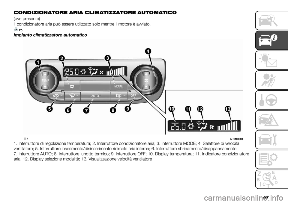 FIAT FULLBACK 2019  Libretto Uso Manutenzione (in Italian) �� %&’.+*+&’()&$" ($+( %!+0()+**()&$" (,)&0()+%&
V(2" 1%"#"*,"W
7. )(*!$0$(*&,(%" &%$& 1-O "##"%" -,$.$00&,( #(.( ’"*,%" $. ’(,(%" 8 &22$&