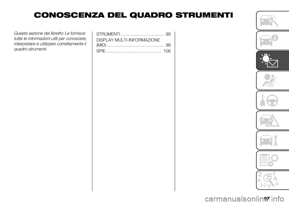 FIAT FULLBACK 2019  Libretto Uso Manutenzione (in Italian) �
�
%&’&-%"’*( ."! 6,(.$& -)$,0"’)+
B-"#,& #"0$(*" !". .$4%",,( /" =(%*$#)"
,-,," ." $*=(%’&0$(*$ -,$.$ 1"% )(*(#)"%">
$*,"%1%&