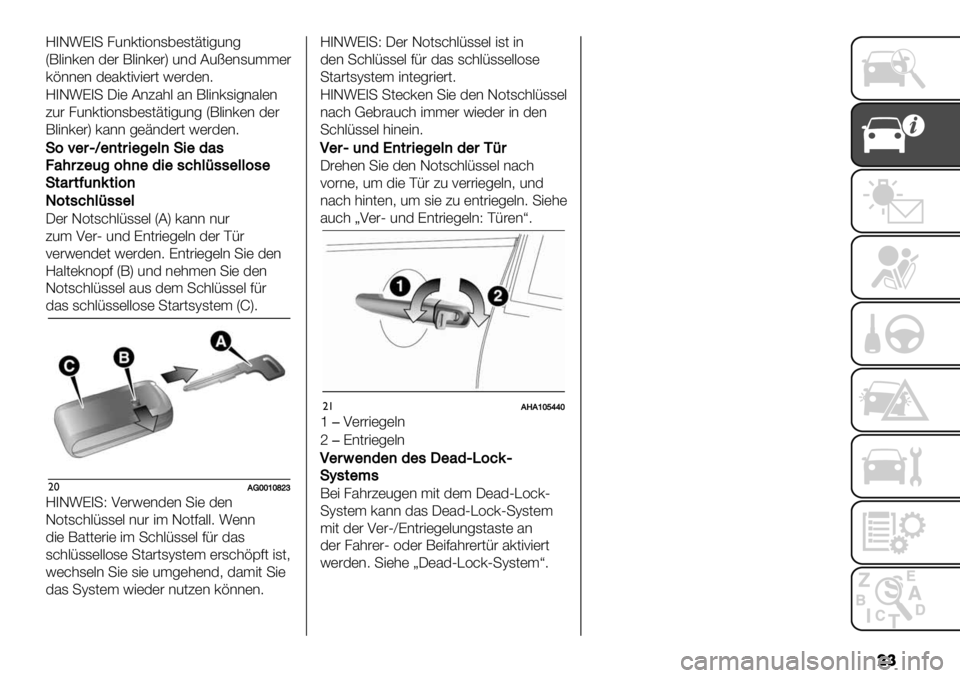 FIAT FULLBACK 2020  Betriebsanleitung (in German) ��
M4G:K4+ 82*0("=*1,)1(A("-2*-
Z;."*0)* 3)# ;."*0)#[ 2*3 C2I)*12$$)#
0%**)* 3)50("<")#( !)#3)*9
M4G:K4+ J") C*?5’. 5* ;."*01"-*5.)*
?2# 82*0("=*1,)1(A("