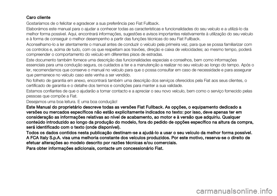 FIAT FULLBACK 2020 Manual de Uso e Manutenção (in Portuguese) !!"#$%&’()*(
!"#$%&’%("# )* " +*,-.-$%& * %/&%)*.*& % #0% 1&*+*&23.-% 1*" 4-%$ 40,,5%.67
8,%5"&9("# *#$* (%30%, 1%&% " %:0)%& % ."3;*.*& $")%# %# .%&%.$*& FIAT FULLBACK 2020 Manual de Uso e Manutenção (in Portuguese) !!"#$%&’()*(
!"#$%&’%("# )* " +*,-.-$%& * %/&%)*.*& % #0% 1&*+*&23.-% 1*" 4-%$ 40,,5%.67
8,%5"&9("# *#$* (%30%, 1%&% " %:0)%& % ."3;*.*& $")%# %# .%&%.$*&