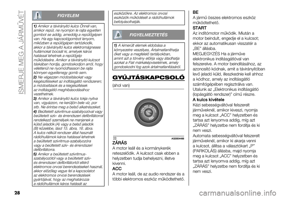 FIAT FULLBACK 2021  Kezelési és karbantartási útmutató (in Hungarian)  CLKJUaJ KJ! ? akUKlZNE
��	
:;<=>?>@
AB?;8)4" # $’=8"’(6@$H )%&:- *((,& =#(2
#;8)4" "+F1&2 (+ (64;04( &+ "#0$# +56+$&+(
54;94$ -+ #AA852 #;+AA85 # "+F1&B5,F+(
=#(> \# +56 