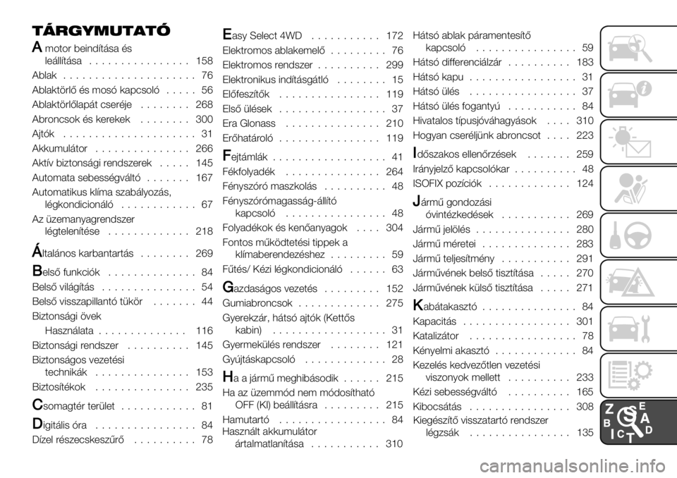 FIAT FULLBACK 2019 Kezelési és karbantartási útmutató (in Hungarian) (45)26,($(9
,;4$4" 9+8(A@$’-# ,-
&+’&&@$’-#>>>>>>>>>>>>>>>>nRq
?9 FIAT FULLBACK 2019 Kezelési és karbantartási útmutató (in Hungarian) (45)26,($(9
,;4$4" 9+8(A@$’-# ,-
&+’&&@$’-#>>>>>>>>>>>>>>>>nRq
?9