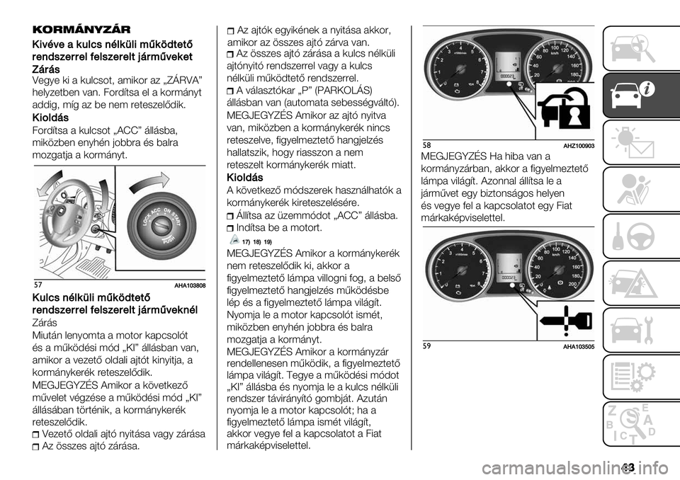 FIAT FULLBACK 2021  Kezelési és karbantartási útmutató (in Hungarian) ��
Z+56+ )8 # )%&:-4$2 #;8)4" #/ gekUZ?h
3+&6/+$9+( =#(> 74"A@$-# +& # )4";’(6$
#AA852 ;@5 #/ 9+ (+; "+$+-/+&BA8)>
!
3;)#’%
74"A@$-# # )%&:-4$ g?PPh ’&&’-9#2
;8)./9+( +(6