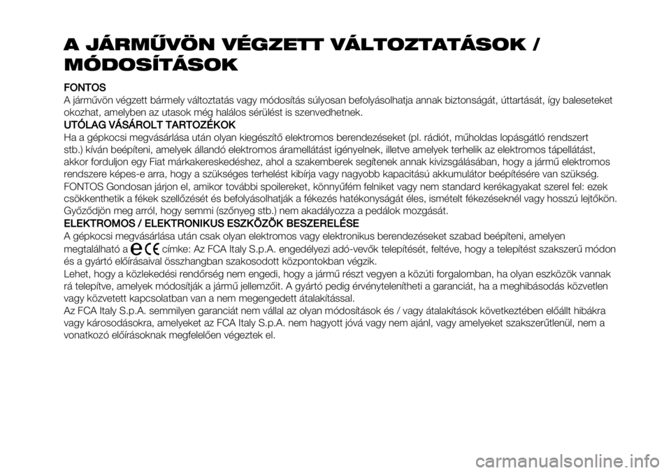 FIAT FULLBACK 2021 Kezelési és karbantartási útmutató (in Hungarian) $ -4567#1* #/)’&(( #4"(!’($(4%!. 8
69+!%:(4%!.
66VXRVO
? 0’";<=.( =,5/+$$ 9’";+&6 =’&$4/$#$’- =#56 ;HA4-@$’- -G&64-#( 9+D4&6’-4&3#$0# #((#) 98/$4(-’5’$2 G$$#"$’- FIAT FULLBACK 2021 Kezelési és karbantartási útmutató (in Hungarian) $ -4567#1* #/)’&(( #4"(!’($(4%!. 8
69+!%:(4%!.
66VXRVO
? 0’";<=.( =,5/+$$ 9’";+&6 =’&$4/$#$’- =#56 ;HA4-@$’- -G&64-#( 9+D4&6’-4&3#$0# #((#) 98/$4(-’5’$2 G$$#"$’-