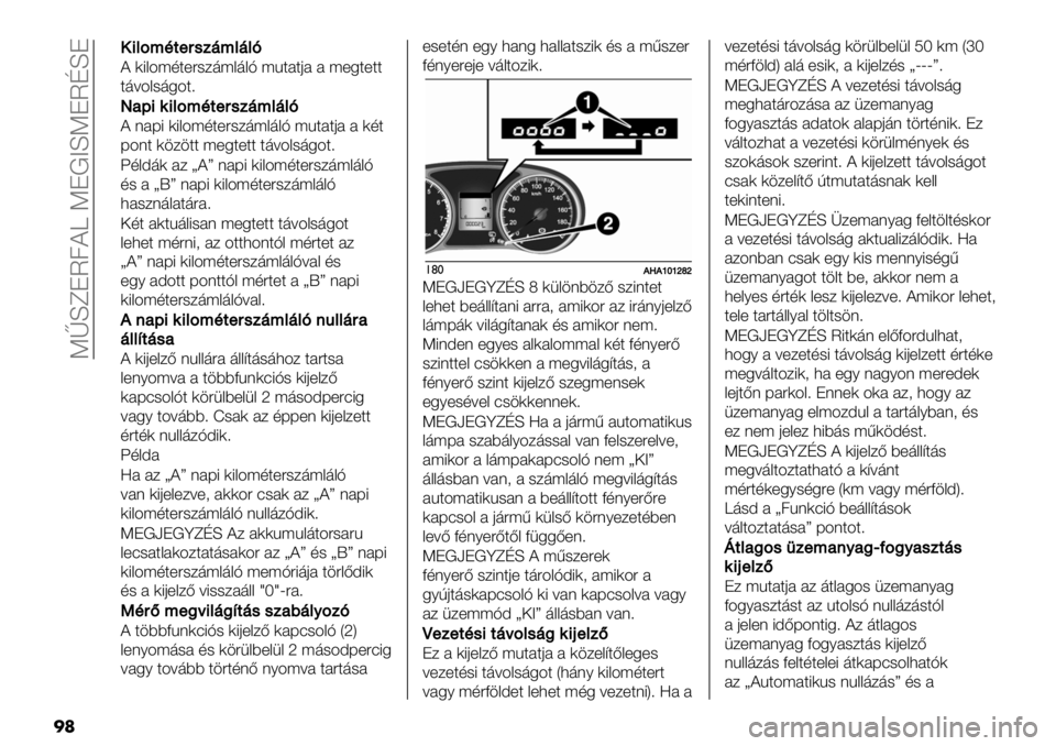 FIAT FULLBACK 2020  Kezelési és karbantartási útmutató (in Hungarian)  KlLeJU7?b KJ!CLKJUNLJ
�
�	
!!3);<C2"(%1’<)’)*
? )8&4;,$+"-/’;&’&H ;%$#$0# # ;+5$+$$
$’=4&-’54$>
X0>393);<C2"(%1’<)’)*
? (#F8 )8&4;,$+"-/’;&’&H ;%$#$0# # ),$
F4($ )