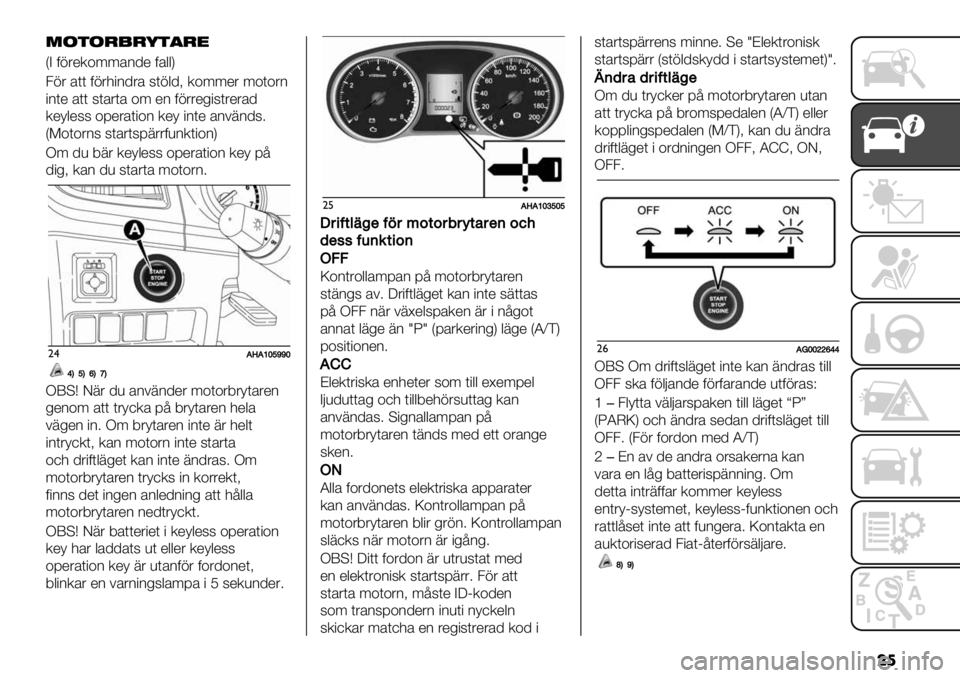 FIAT FULLBACK 2020  Drift- och underhållshandbok (in Swedish) ��
6)&)-/-:&’-%
RC 01&*.+::’2/* 0’$$S
31& ’(( 01&-"2/&’ 6(1$/= .+::*& :+(+&2
"2(* ’(( 6(’&(’ +: *2 01&&*%"6(&*&’/
.*?$*66 +9*&’("+2 .*? "2(* ’2#72/65
RL+(+&
