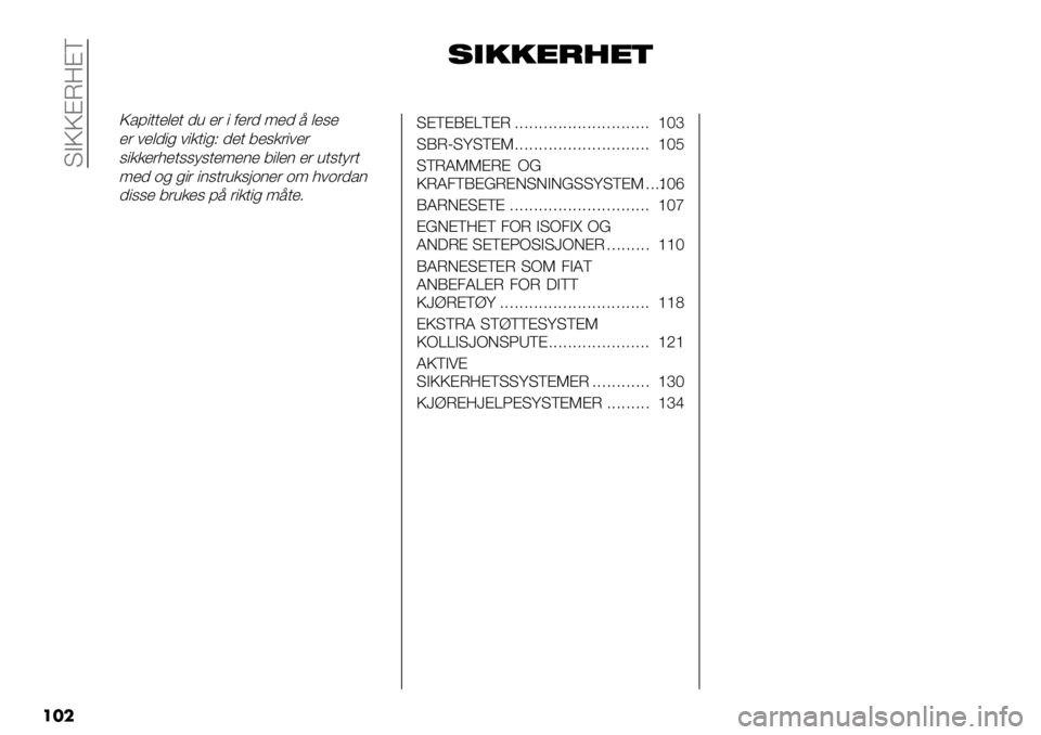 FIAT FULLBACK 2019  Drift- og vedlikeholdshåndbok (in Norwegian)  TAPP@L<@V
���
#2,,"*/"%
P*8"++’$’+ -, ’( " 0’(- 9’- 7 $’6’
’( #’$-"% #"/+"%I -’+ 3’6/("#’(
6"//’(1’+66;6+’9’)’ 3"$’) ’