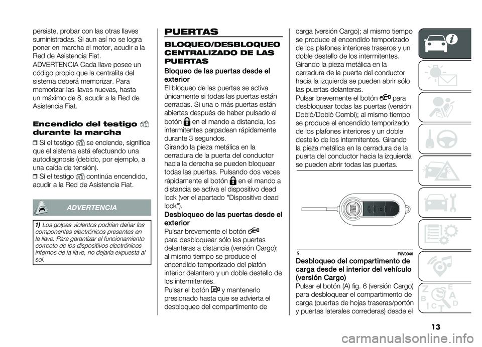 FIAT DOBLO COMBI 2019  Manual de Empleo y Cuidado (in Spanish) ��
���������! �����	� ��� ��	� ����	� ���	���
���
�������	��	�� �+� �	�� �	�� �� �� �����	
����� �� �
�	����	 �� �
�����! �	����