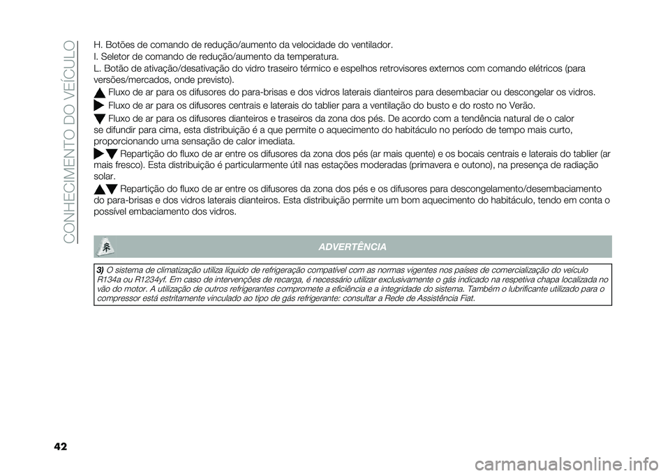 FIAT DOBLO COMBI 2020  Manual de Uso e Manutenção (in Portuguese) ��1��,�L�2�1�H�!�2�,�E������A�2�Z�1�B�D�
���L� �3���$�� �� ������� �� �����#�&��C������� �� ���������� �� �����������
�H� �0������