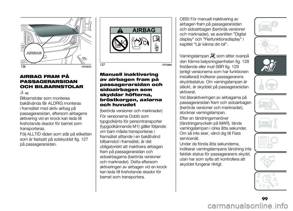 FIAT DOBLO COMBI 2019  Drift- och underhållshandbok (in Swedish) �����
��<��<�?�;�A
�
����
� ���
� ��
��
�
�
�
��\f��
��
���
�
��� ���\b��
���
���\b�
� �C�A�2
�:����\b����	�\f��\b� ��\f� ��\f��	���\b�
��\b���	��
