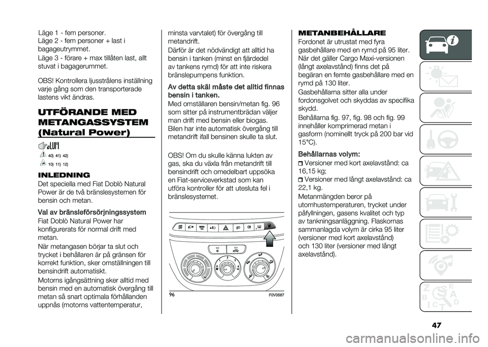 FIAT DOBLO COMBI 2020  Drift- och underhållshandbok (in Swedish) ��
�>��� �1 �& ��� �������� �N ����	 �
�������
�	�� ����	�
�>��� �C �& ������ �N ���" �	�����	�� ����	� ����	
��	�
���	 � ��������
��