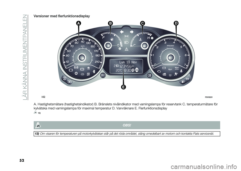 FIAT DOBLO COMBI 2020  Drift- och underhållshandbok (in Swedish) ��>�@�+��9�@�-�-�4��$�-�#��+�7��%�-��6�4�-�%�>�%�-
����
� ����	�
� ��
�
 ���
� ���	� ����	��
���!���%
���
��<��<�?�=�;
�4� �<���	�����	����	��� �*����