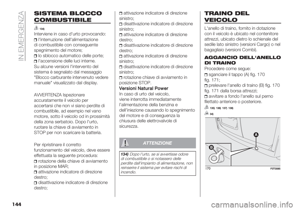 FIAT FIORINO 2020  Libretto Uso Manutenzione (in Italian)  YC NWNIDNC_5
���
’-’*$+" .#(//(
/(+.)’*-.-#$
UYZM
Y%)-’1"-%- "% #(2$ 8=*’)$ 0’$1$#(%8$G
+="%)-’’*/"$%- 8-++=(+",-%)(/"$%-
8" #$,6*2)"6"+- #$