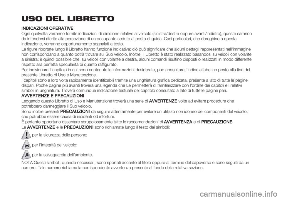 FIAT FIORINO 2020 Libretto Uso Manutenzione (in Italian) )’( !$# #-.&$**(
00.J0’,/01.01G!H,-0K!
J&%" 7*(+1$+)( 1-’’(%%$ <$’%")- "%8"#(/"$%" 8" 8"’-/"$%- ’-+()"1-(+ 1-"#$+$ H2"%"2)’([8-2)’ FIAT FIORINO 2020 Libretto Uso Manutenzione (in Italian) )’( !$# #-.&$**(
00.J0’,/01.01G!H,-0K!
J&%" 7*(+1$+)( 1-’’(%%$ <$’%")- "%8"#(/"$%" 8" 8"’-/"$%- ’-+()"1-(+ 1-"#$+$ H2"%"2)’([8-2)’