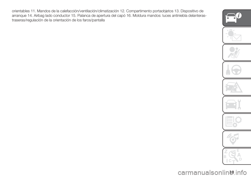 FIAT FIORINO 2020  Manual de Empleo y Cuidado (in Spanish) �� ("%+10#*,+& ‘‘2 G#1.(& .+ ,# $#,+<#$$%=1^7+10%,#$%=1^$,%4#0%A#$%=1 ‘V2 K(4’#"0%4+10( ’("0#(*?+0(& ‘f2 ;%&’(&%0%7( .+
#""#165+ ‘b2 J%"*#- ,#.( $(1.5$0("