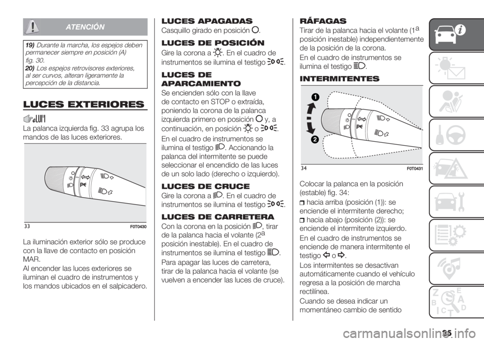 FIAT FIORINO 2020  Manual de Empleo y Cuidado (in Spanish) ��
!"#$%&’$
(4);5"#10+ ,# 4#"$)#> ,(& +&’+?(& .+*+1
’+"4#1+$+" &%+4’"+ +1 ’(&%$%=1 PJS
<%-2 fX2
*5)H(& +&’+?(& "+0"(7%&("+& +90+"%("+&>
#, &+&