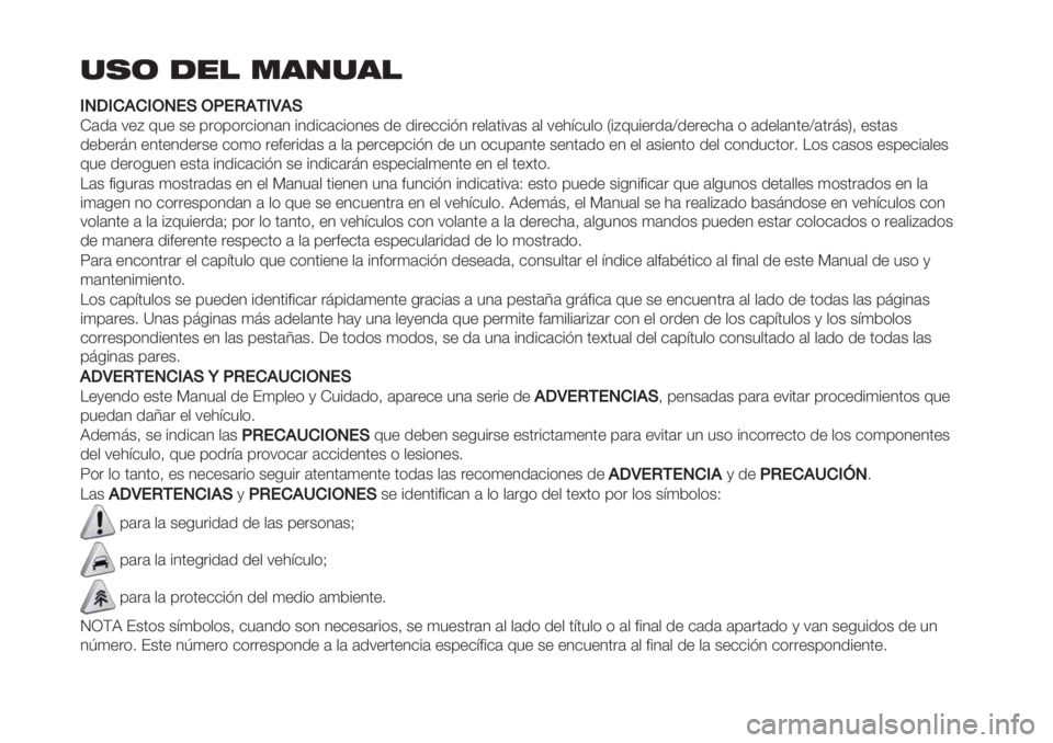 FIAT FIORINO 2020 Manual de Empleo y Cuidado (in Spanish) %,( -"! .’/%’!
110M1).)1L0!ILG!K./1R.I
K#.# 7+A 65+ &+ ’"(’("$%(1#1 %1.%$#$%(1+& .+ .%"+$$%=1 "+,#0%7#& #, 7+):$5,( P%A65%+".#^.+"+$)# ( #.+,#10+^#0"8&S> +&0#&
FIAT FIORINO 2020 Manual de Empleo y Cuidado (in Spanish) %,( -"! .’/%’!
110M1).)1L0!ILG!K./1R.I
K#.# 7+A 65+ &+ ’"(’("$%(1#1 %1.%$#$%(1+& .+ .%"+$$%=1 "+,#0%7#& #, 7+):$5,( P%A65%+".#^.+"+$)# ( #.+,#10+^#0"8&S> +&0#&