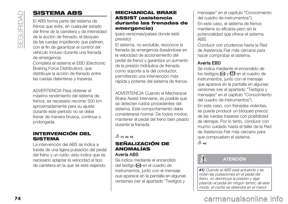 FIAT FIORINO 2020  Manual de Empleo y Cuidado (in Spanish)  IE!]C_;J;
�
�
,*,$".’ ’),
E, JdI <("4# ’#"0+ .+, &%&0+4# .+
<"+1(& 65+ +7%0#> +1 $5#,65%+" +&0#.(
.+, <%"4+ .+ ,# $#""+0+"# @ .+ %10+1&%.#.
.+ ,# #$$%=1 .+ 
