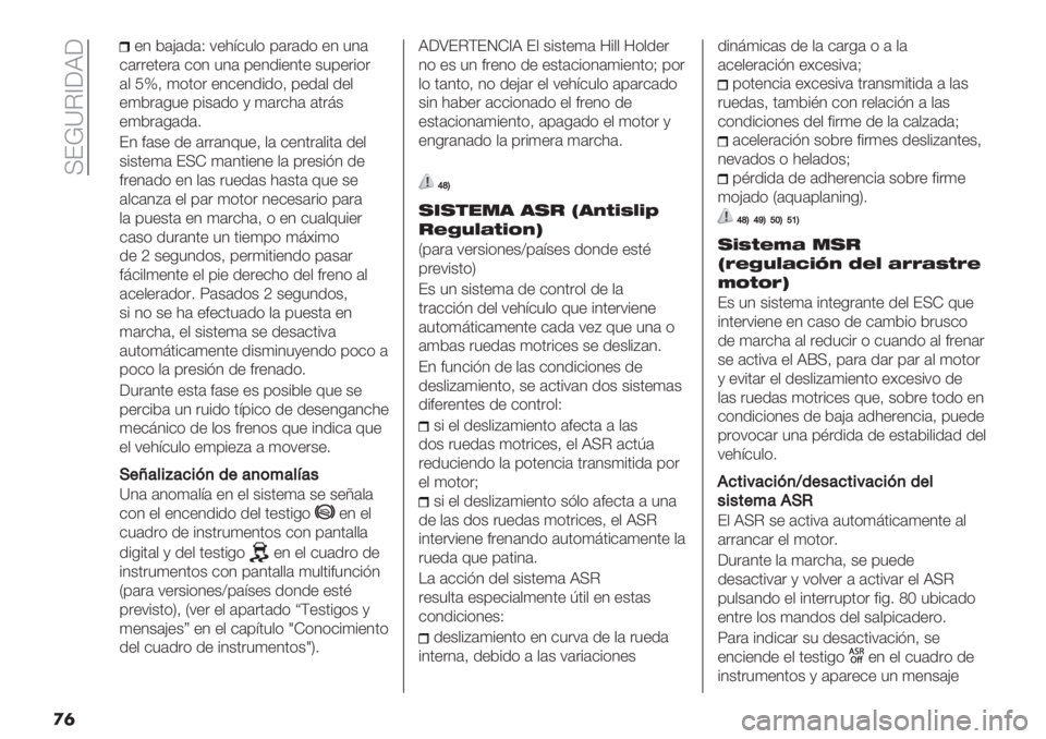 FIAT FIORINO 2020  Manual de Empleo y Cuidado (in Spanish)  IE!]C_;J;
�
�	
+1 *#?#.#N 7+):$5,( ’#"#.( +1 51#
$#""+0+"# $(1 51# ’+1.%+10+ &5’+"%("
#, Uu> 4(0(" +1$+1.%.(> ’+.#, .+,
+4*"#-5+ ’%&#.( @ 4#"$)# #0"8