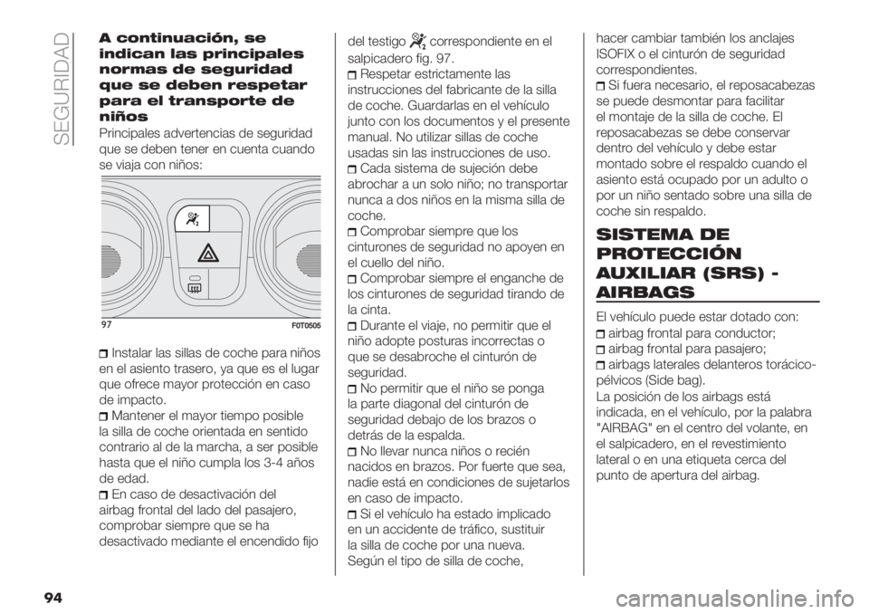 FIAT FIORINO 2020  Manual de Empleo y Cuidado (in Spanish)  IE!]C_;J;
��
’ ;?:A>:DF;>W:b B<
>:=>;F: @FB XE>:;>XF@<B
:?EGFB =< B<CDE>=F=
cD< B< =<R<: E<BX<AFE
XFEF <@ AEF:BX?EA< =<
:>d?B
Z"%1$%’#,+& #.7+"0+1$%#& .+ &+-5"%.#.
65+ &+ .+*+1 0+1+